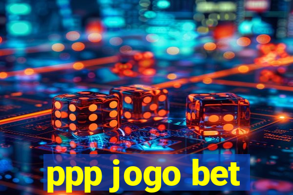 ppp jogo bet